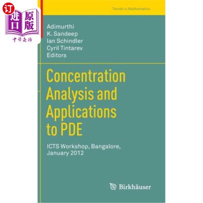海外直订Concentration Analysis and Applications to Pde: Icts Workshop, Bangalore, Januar Pde的浓度分析和应用：Ict