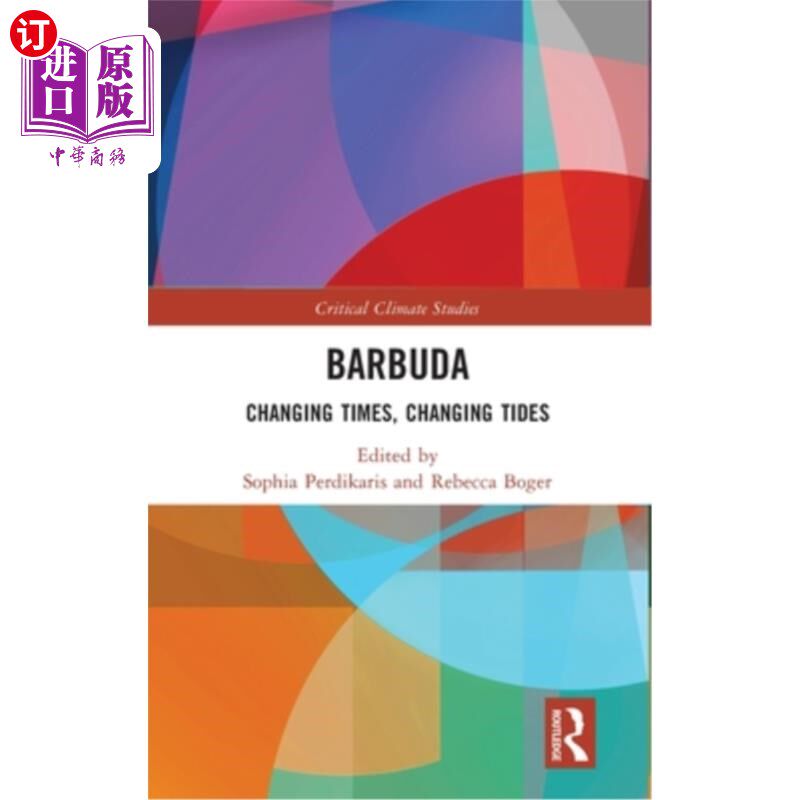 海外直订Barbuda: Changing Times, Changing Tides 巴布达:时代在变，潮流在变