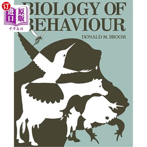 海外直订Biology of Behaviour: Mechanisms, Functions and Applications 行为生物学：机制、功能和应用