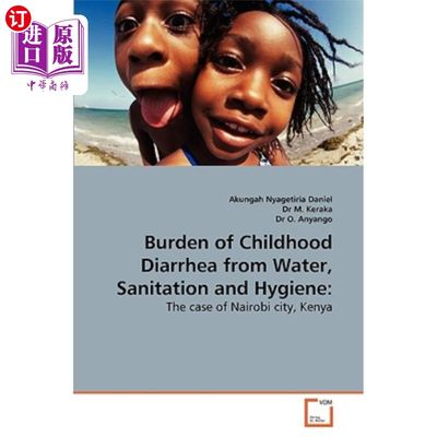 海外直订医药图书Burden of Childhood Diarrhea from Water, Sanitation and Hygiene 儿童腹泻的水、卫生和卫生负担