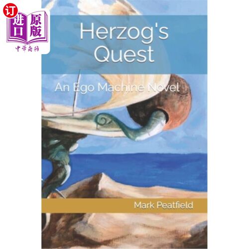 海外直订Herzog's Quest: An Ego Machine Novel 赫尔佐格的探索:一部自我机器小说