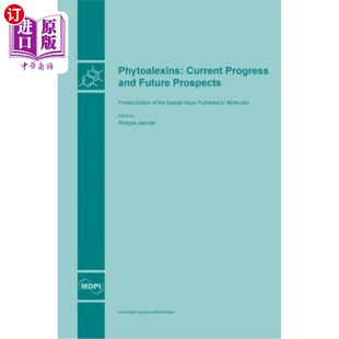 海外直订Phytoalexins: Current Progress and Future Prospects 植物抗毒素:目前进展和未来展望