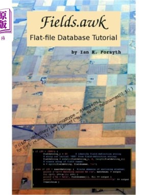 海外直订Fields.awk: Flat-file Database Tutorial 字段。平面文件数据库教程