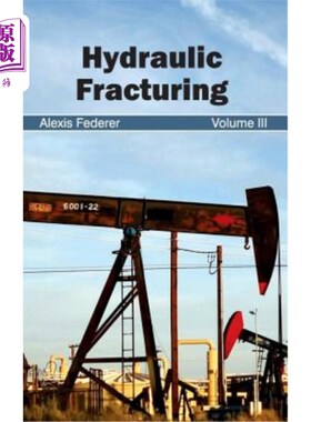 海外直订Hydraulic Fracturing: Volume III 水力压裂：第三卷