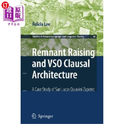 海外直订Remnant Raising and Vso Clausal Architecture: A Case Study of San Lucas Quiavini 遗迹凸起与Vso小句式建筑:以