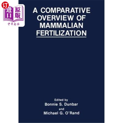 海外直订A Comparative Overview of Mammalian Fertilization 哺乳动物受精的比较综述