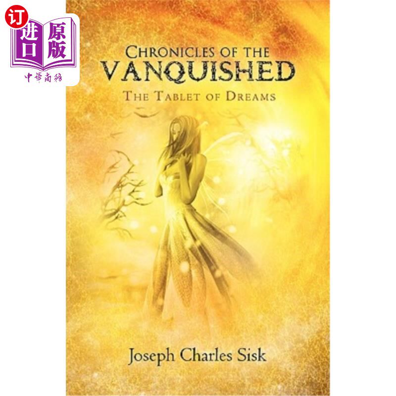 海外直订Chronicles of the Vanquished: The Tablet of Dreams 被征服者的编年史：梦的平板
