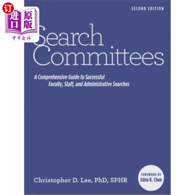 海外直订Search Committees: A Comprehensive Guide to Successful Faculty, Staff, and Admin 搜索委员会:成功的教师，员