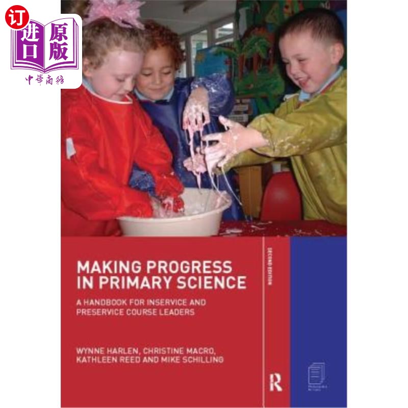 海外直订Making Progress in Primary Science: A Study Book for Teachers and Student Teache 小学科学进步:教师和学生教