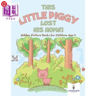 His Picture Little Lost 4岁儿童藏书 海外直订This Age Home Piggy for Books Hidden 这只小猪丢了家 Children