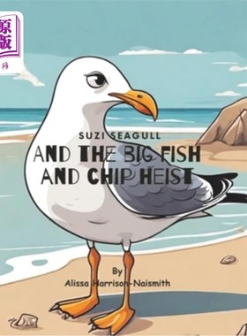 海外直订Suzi Seagull and the Big Fish and Chip Heist 海鸥苏西和大鱼薯条抢劫案