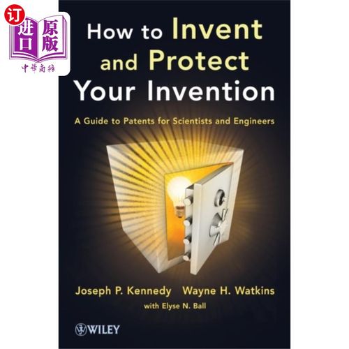 海外直订How to Invent and Protect Your Invention 如何发明和保护你的发明——给科学家和工程师的专利指南
