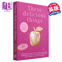 现货 这些美味的东西 These Delicious Things 英文原版 Jane Hodson Lucas Hollweg 烹饪艺术 美食 食谱【中商原版】