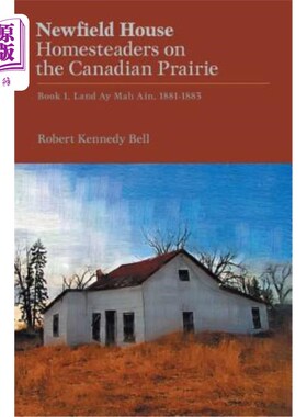 海外直订Newfield House, Homesteaders on the Canadian Prairie: Book 1, Land Ay Mah Ain, 1 纽菲尔德之家，加拿大大草原