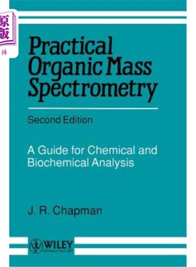 海外直订Practical Organic Mass Spectrometry: A Guide for Chemical and Biochemical Analys 实用有机质谱-化学和生化分