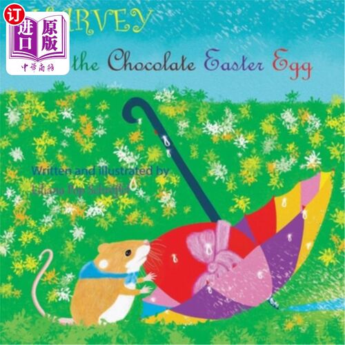 海外直订Harvey and the Easter Chocolate Egg: The Adventures of a Tiny Harvest Mouse 哈维和复活节巧克力蛋:一只小丰收
