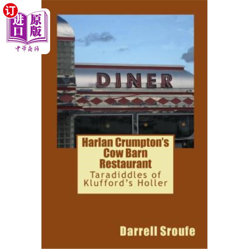 海外直订Harlan Crumpton's Cow Barn Restaurant: Taradiddles of Klufford's Holler 哈伦·克鲁普顿的奶牛棚餐厅：克鲁福德 - 实物图