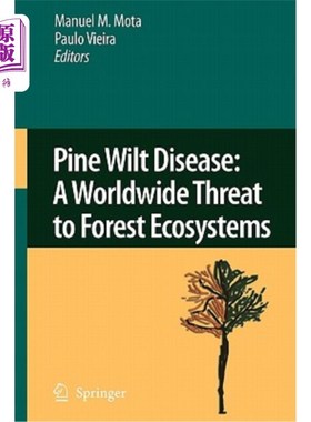海外直订Pine Wilt Disease: A Worldwide Threat to Forest Ecosystems 松树枯萎病:对森林生态系统的全球性威胁