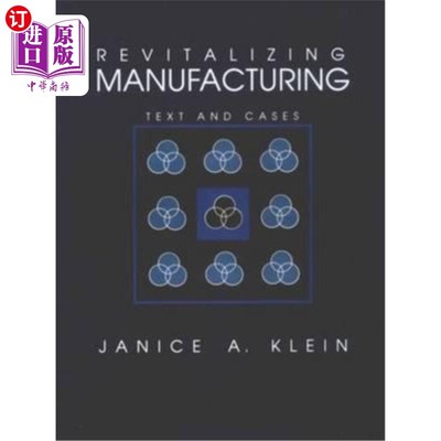 海外直订Revitalizing Manufacturing: Text and Cases 振兴制造业:文本与案例