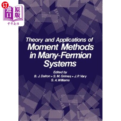 海外直订Theory and Applications of Moment Methods in Many-Fermion Systems 矩量法在许多费米子系统中的理论与应用