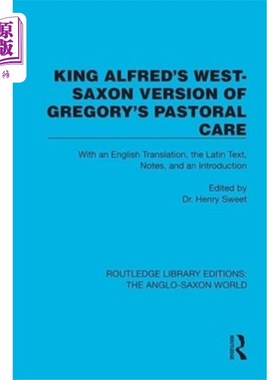 海外直订King Alfred's West-Saxon Version of Gregory's Pa... 阿尔弗雷德国王的西-撒克逊版格列高利的《教牧关怀