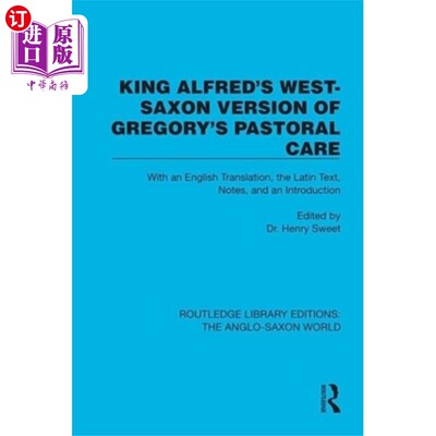 海外直订King Alfred's West-Saxon Version of Gregory's Pa... 阿尔弗雷德国王的西-撒克逊版格列高利的《教牧关怀