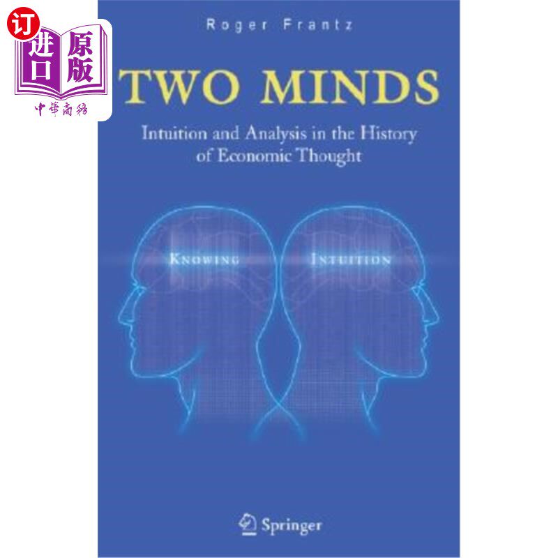 海外直订Two Minds: Intuition and Analysis in the History of Economic Thought 两种思维：经济思想史上的直觉与分析