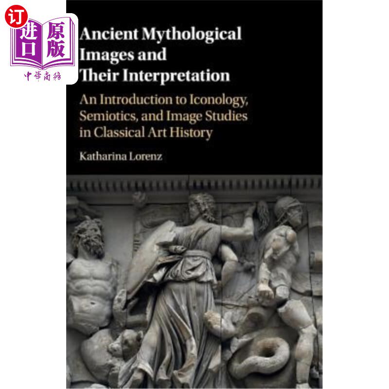 海外直订Ancient Mythological Images and their Interpretation 古代神话形象及其解释