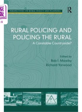 海外直订Rural Policing and Policing the Rural: A Constable Countryside? 乡村治安与乡村治安:治安的乡村?