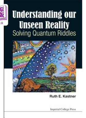海外直订Understanding Our Unseen Reality: Solving Quantum Riddles 理解我们看不见的现实：解开量子之谜
