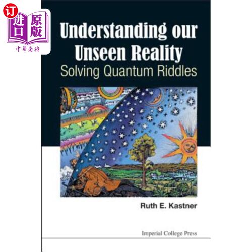 海外直订Understanding Our Unseen Reality: Solving Quantum Riddles 理解我们看不见的现实：解开量子之谜
