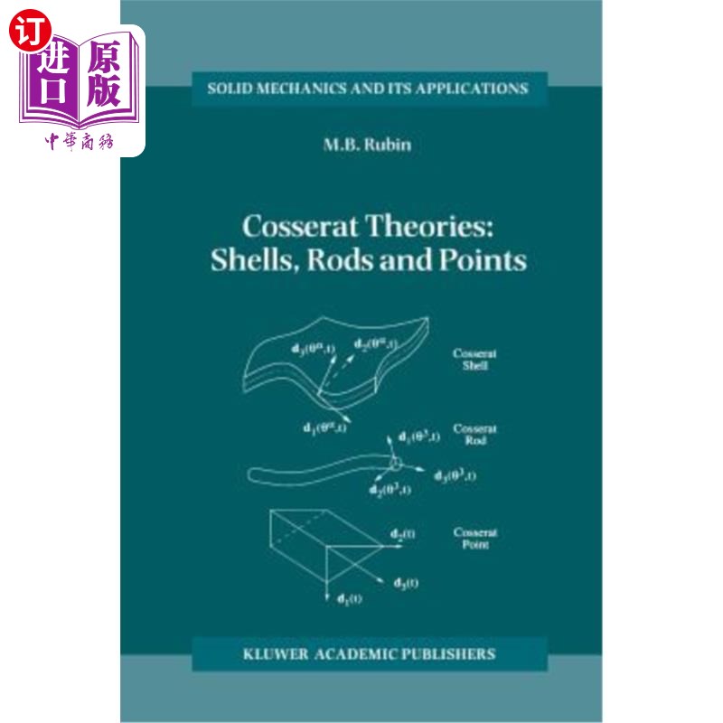 海外直订Cosserat Theories: Shells, Rods and Points 科塞拉特理论:炮弹，杆和点