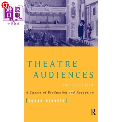 海外直订Theatre Audiences: A Theory of Production and Reception 戏剧观众：一种生产与接受理论