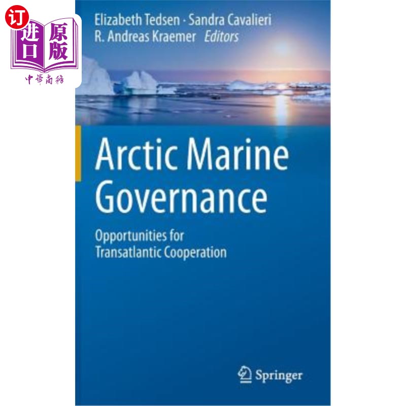 海外直订Arctic Marine Governance: Opportunities for Transatlantic Cooperation 北极海洋治理:跨大西洋合作的机遇