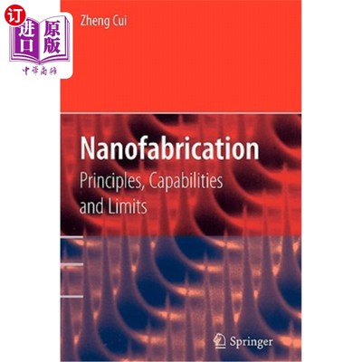 海外直订Nanofabrication: Principles, Capabilities and Limits 纳米制造：原理、能力和限制