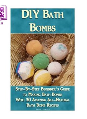 海外直订医药图书DIY Bath Bombs: Step-By-Step Beginner's Guide To Making Bath Bombs With 30 Amazi DIY沐浴弹:循序渐进