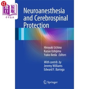 海外直订医药图书Neuroanesthesia and Cerebrospinal Protection 神经麻醉与脑脊髓保护