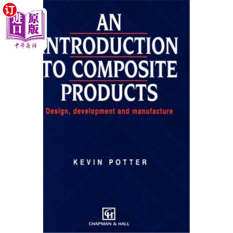 海外直订Introduction to Composite Products: Design, Development and Manufacture 复合材料产品简介：设计、开发和制造