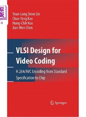 海外直订VLSI Design for Video Coding: H.264/AVC Encoding from Standard Specification to  视频编码的VLSI设计：从标准