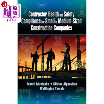 海外直订Contractor Health and Safety Compliance for Small to Medium-Sized Construction C 中小型建筑公司承包商健康和