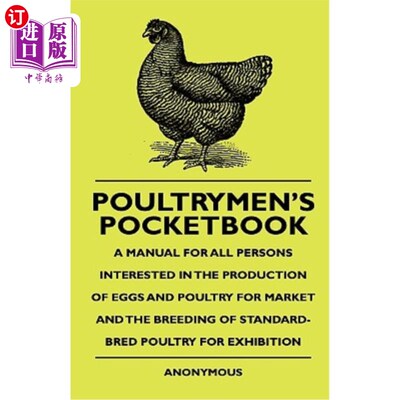海外直订Poultrymen's Pocketbook - A Manual For All Persons Interested In The Production  Poultrymen