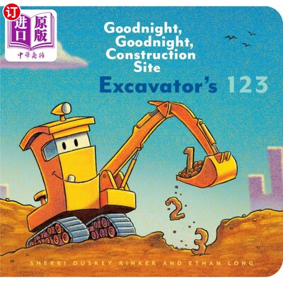 海外直订Excavator's 123: Goodnight, Goodnight, Construction Site (Counting Books for Kid 挖掘机123:晚安，晚安，工地