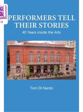 海外直订Performers Tell Their Stories: 40 Years Inside the Arts 表演者讲述他们的故事：艺术40年