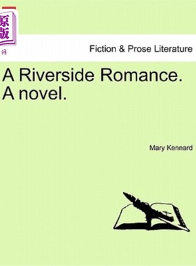 海外直订A Riverside Romance. a Novel. 一个河畔浪漫。一本小说。