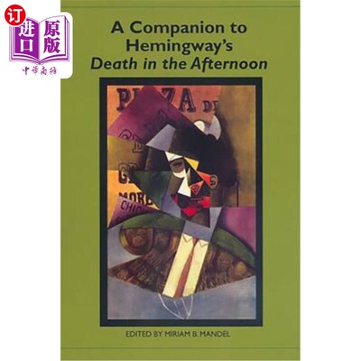 海外直订A Companion to Hemingway's Death in the Afternoon 《海明威午后之死的陪伴