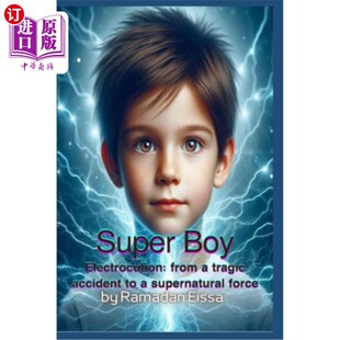 海外直订Science Fiction: Electrocution: from a tragic accident to a superpower: The Supe 科幻小说:电刑:从一个悲惨