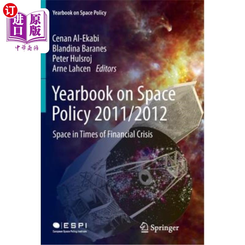 海外直订Yearbook on Space Policy 2011/2012: Space in Times of Financial Crisis 空间政策年鉴2011/2012:金融危机时期的空间
