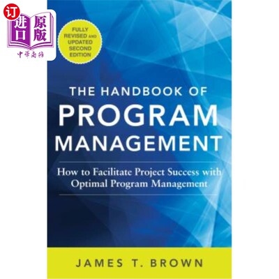 海外直订The Handbook of Program Management: How to Facilitate Project Success with Optim 计划管理手册:如何用最佳计