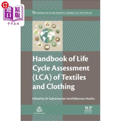 海外直订Handbook of Life Cycle Assessment (Lca) of Textiles and Clothing 纺织品和服装的生命周期评估手册