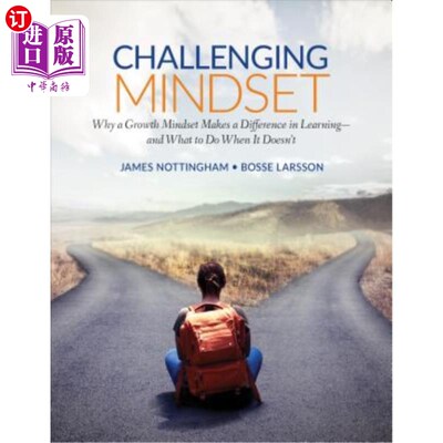 海外直订Challenging Mindset: Why a Growth Mindset Makes a Difference in Learning - And W 挑战心态:为什么成长型心态